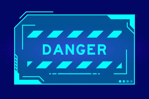 Futuristic Hud Banner Have Word Danger User Interface Screen Blue — Stock Vector