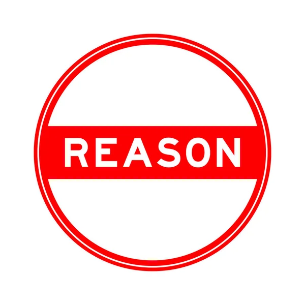 Red Color Seal Sticker Word Reason White Background —  Vetores de Stock