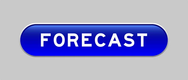 Blue Color Capsule Shape Button Word Forecast Gray Background — Vetor de Stock