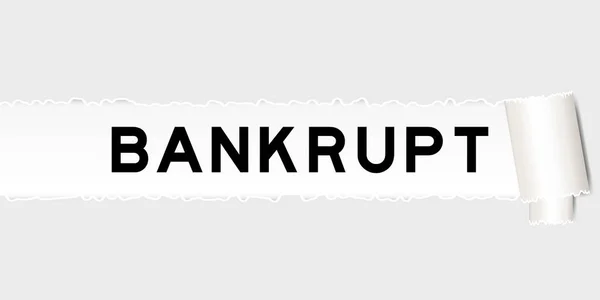 Ripped Gray Paper Background Have Word Bankrupt Torn Part — Stok Vektör