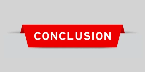 Red Color Inserted Label Word Conclusion Gray Background — Vetor de Stock