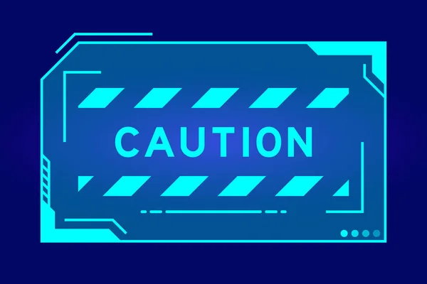 Futuristic Hud Banner Have Word Caution User Interface Screen Blue — Image vectorielle