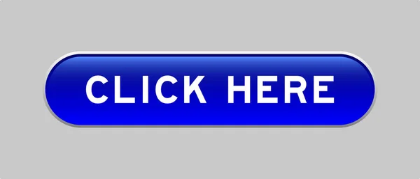 Blue Color Capsule Shape Button Word Click Here Gray Background — Image vectorielle