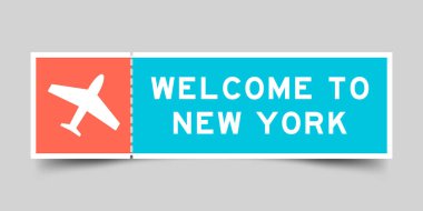 Orange and blue color ticket with plane icon and word welcome to on gray background