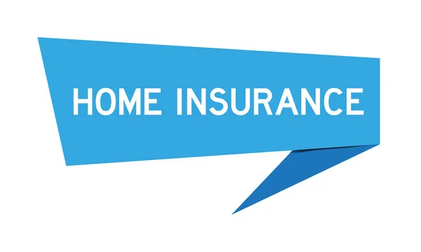 Blue Color Speech Banner Word Home Insurance White Background — Archivo Imágenes Vectoriales