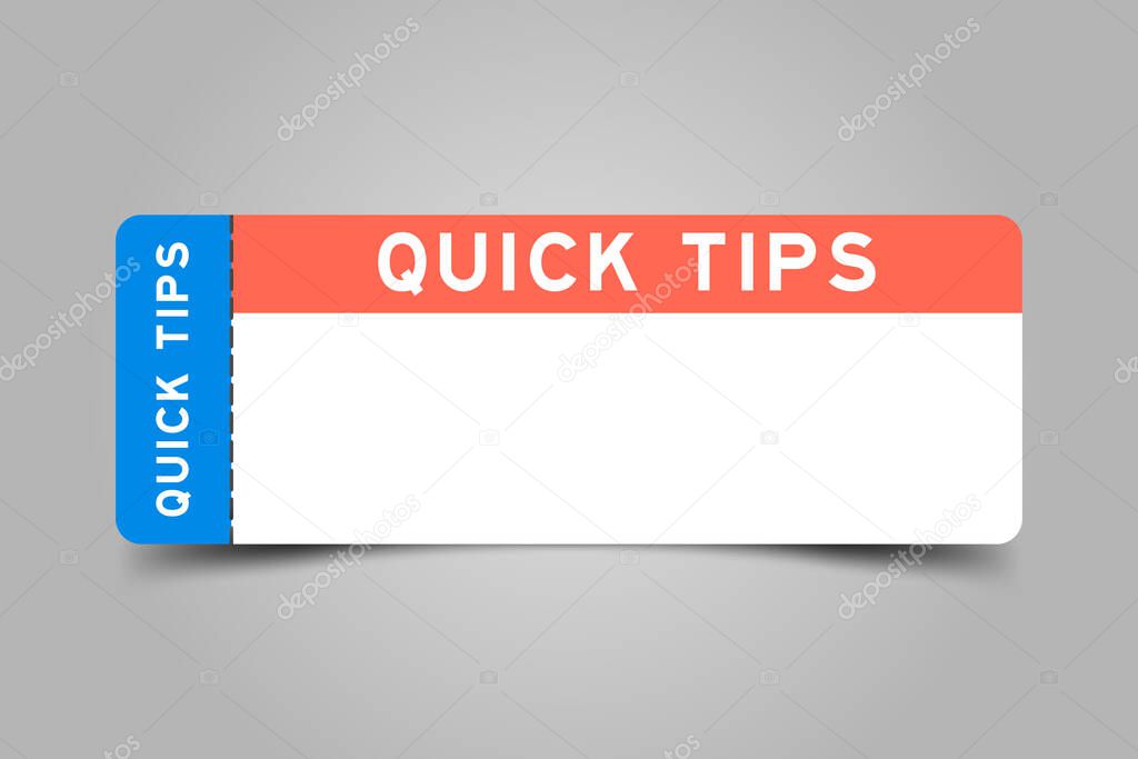 Blue and orange color ticket with word quick tips and white copy space on gray background