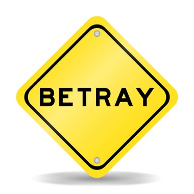 Beyaz arka planda ihanet sözcüğüyle sarı renk taşıma işareti