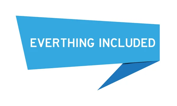Μπλε Χρώμα Banner Ομιλία Λέξη Everthing Περιλαμβάνονται Λευκό Φόντο — Διανυσματικό Αρχείο