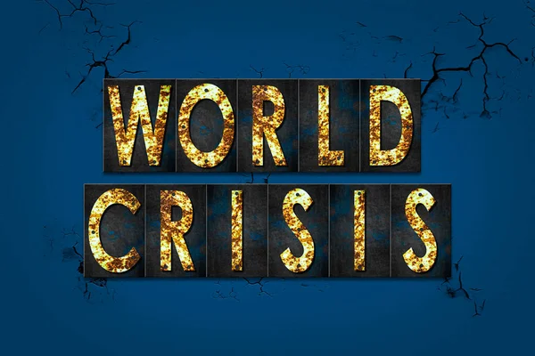Wereldcrisis Woorden Uit Roestige Letters Een Gebarsten Blauwe Muur Zaken — Stockfoto