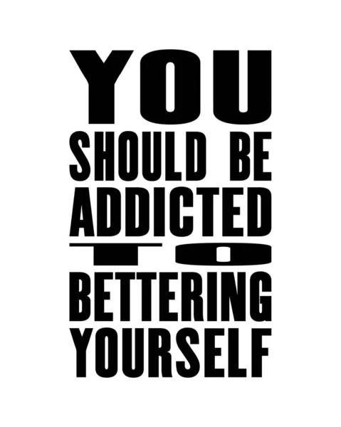 Kutipan Motivasi Yang Menginspirasi Dengan Teks You Should Addicted Bettering - Stok Vektor