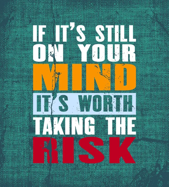 Inspiring Motivation Quote Text Still Your Mind Worth Taking Risk — стоковый вектор