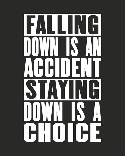 Kutipan Motivasi Yang Menginspirasi Dengan Teks Falling Accident Staying Choice - Stok Vektor