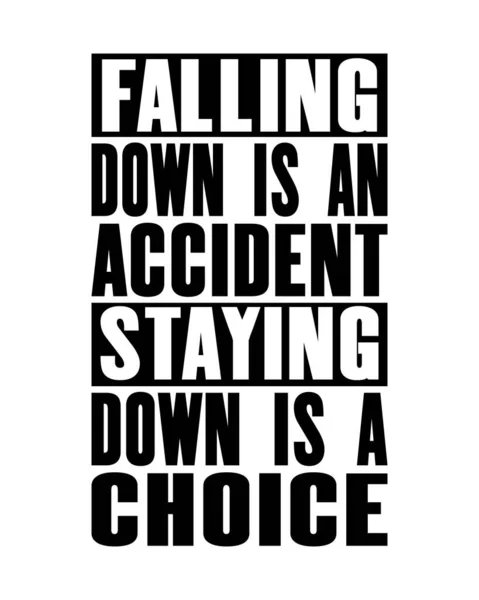 Kutipan Motivasi Yang Menginspirasi Dengan Teks Falling Accident Staying Choice - Stok Vektor