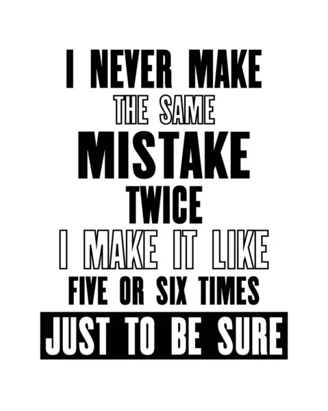 Motivación Inspiradora Cita Con Texto Nunca Cometo Mismo Error Dos — Archivo Imágenes Vectoriales