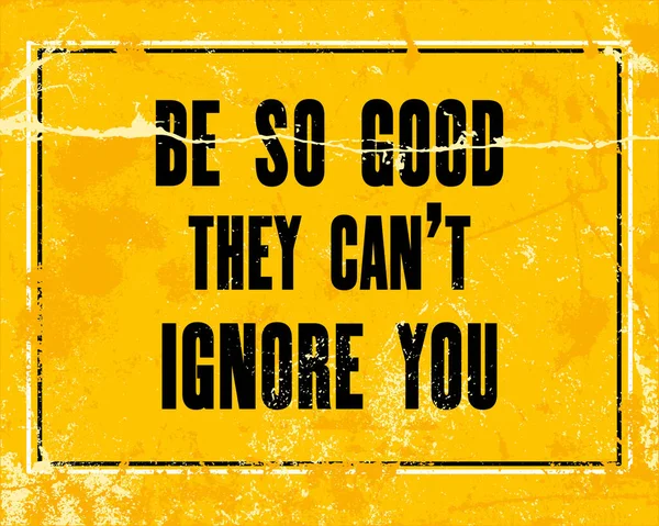 Motivação Inspiradora Citação Com Texto Good Can Ignore You Conceito — Vetor de Stock