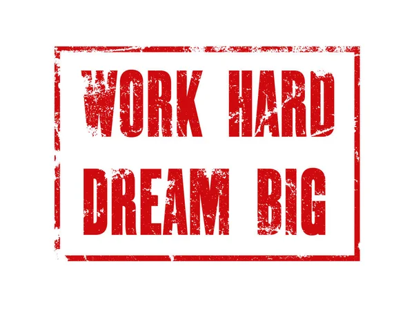 Ispirante Motivazione Citazione Con Testo Work Hard Dream Big Concetto — Vettoriale Stock