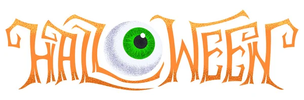 Vector Illustration Creepy Halloween Inscription Green Human Eye White Background — ストックベクタ
