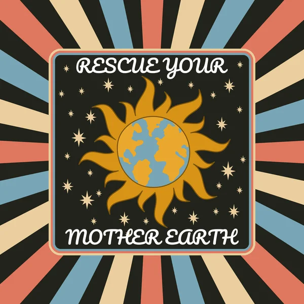 Retro Poster 70S Slogan Rescue Your Mothesr Earth Earth Sun — Stockvector