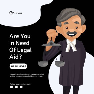 Banner design of are you in need of legal aid cartoon style template.