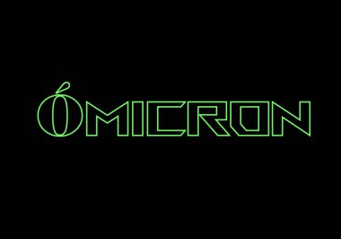 Mikron, siyah arkaplanda neon yeşil renkli bir yazı. Siyah zemin üzerinde neon yeşili olan omikron varyantının başlığı. Yunanca harf adı omicron