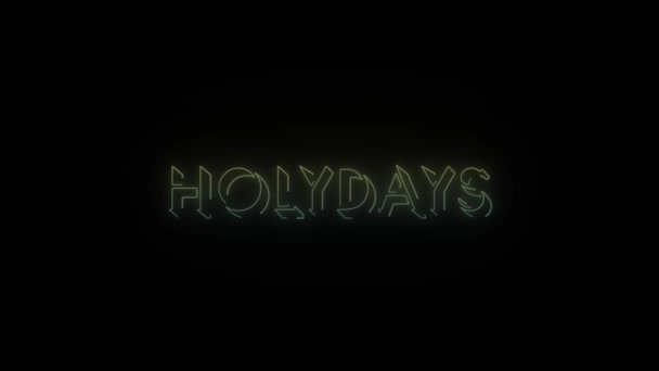 Ícone Palavra Neon Holydays Brilhante Fundo Preto Vídeo Para Seu — Vídeo de Stock