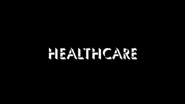 Біле Зображення Слова Healthcare Чорному Тлі Охорона Здоров Людини Лікування — стокове відео