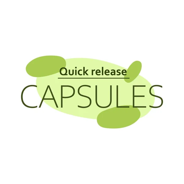 Cápsulas de libertação rápida adesivo de qualidade, rótulo da pílula —  Vetores de Stock