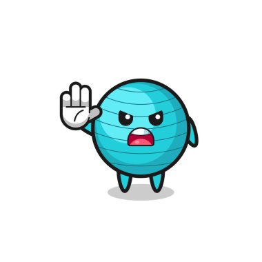 exercise ball character doing stop gesture , cute design