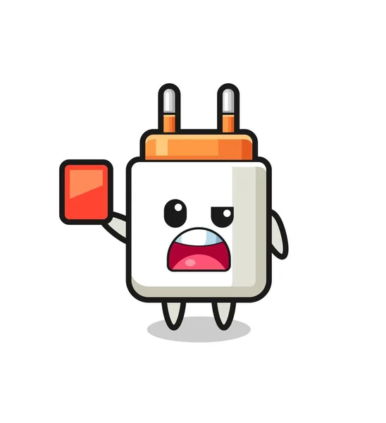 Adaptateur Secteur Mascotte Mignonne Comme Arbitre Donnant Carton Rouge Design — Image vectorielle