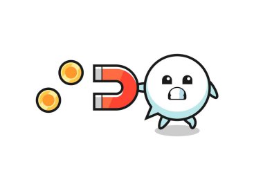 Konuşma baloncuğunun karakteri altın sikkeleri yakalamak için bir mıknatıs tutar, şirin tasarım.