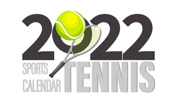 TENNIS 2022. SPORTS CALENDAR. Large capital letters, ball and racket on a white background. — Stock Vector
