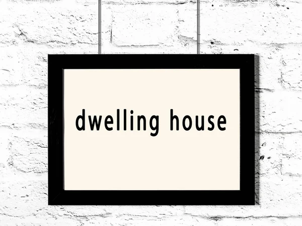 Black Wooden Frame Inscription Dwelling House Hanging White Brick Wall — Stock Photo, Image