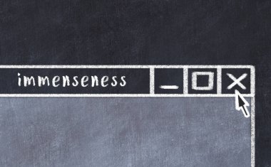 Chalk sketch of closing browser window with page header inscription immenseness  