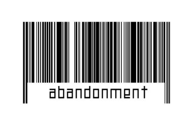 Barcode on white background with inscription abandonment below. Concept of trading and globalization