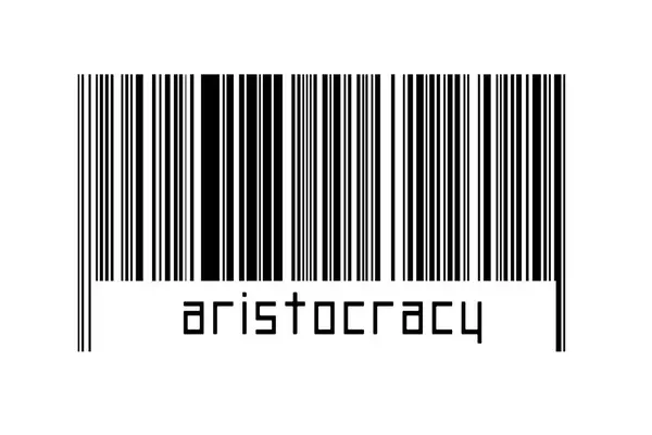 Barcode White Background Inscription Aristocracy Concept Trading Globalization — Stockfoto