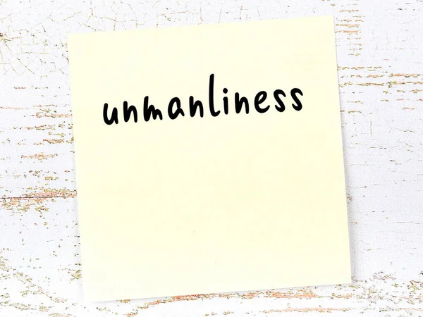 Concept Reminder Unmanliness Yellow Sticky Sheet Paper Wooden Wall Inscription — Stockfoto