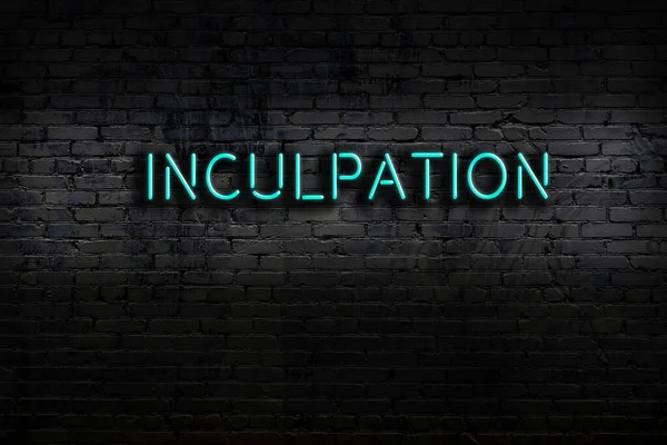 Neon Sign Brick Wall Night Inscription Inculpation — Foto Stock