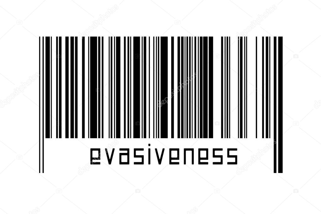 Barcode on white background with inscription evasiveness below. Concept of trading and globalization