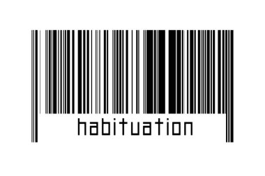 Digitalization concept. Barcode of black horizontal lines with inscription habituation below.