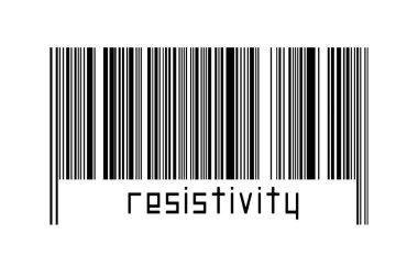 Digitalization concept. Barcode of black horizontal lines with inscription resistivity below.