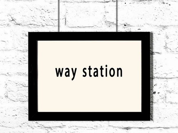 Black Wooden Frame Inscription Way Station Hanging White Brick Wall — Foto Stock