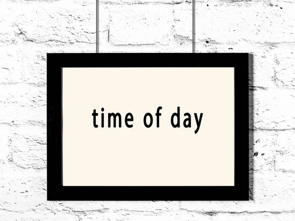 Black Wooden Frame Inscription Time Day Hanging White Brick Wall — Stockfoto