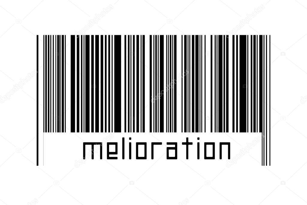 Barcode on white background with inscription melioration below. Concept of trading and globalization