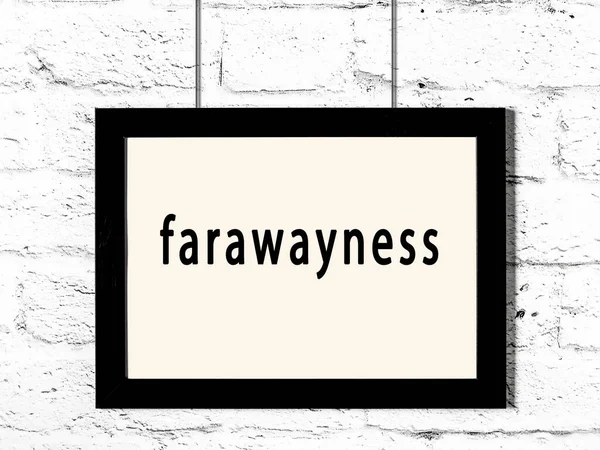 Μαύρο Ξύλινο Πλαίσιο Επιγραφή Farawayness Κρέμεται Λευκό Τοίχο Τούβλο — Φωτογραφία Αρχείου