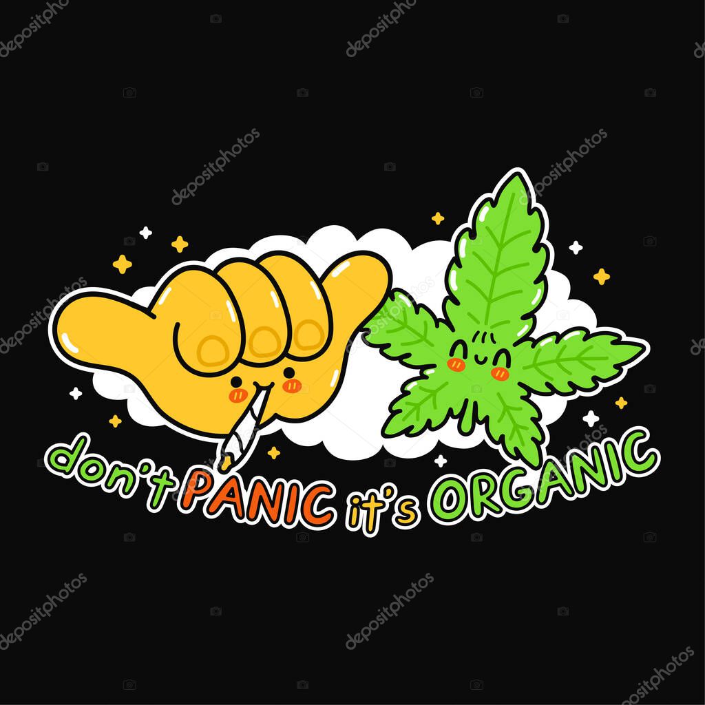 Shaka gesture with marijuana joint and weed leaf. Dont panic its organic slogan. Vector hand drawn doodle cartoon illustration icon. Shaka gesture,weed, marijuana print for t-shirt,poster,card concept