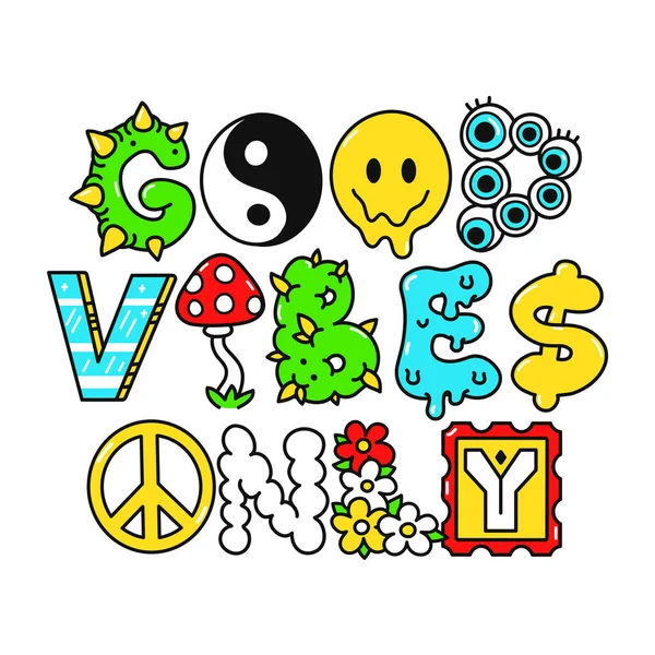 Good vibes only quote,trippy psychedelic style t-shirt letters.Vector hand drawn cartoon illustration logo — Stockový vektor