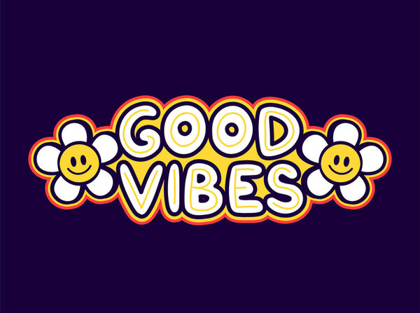 Good vibes funny hippie quote,flowers t-shirt print design. Vector hand drawn logo cartoon character illustration. Good vibes,flower,hippie,60s fashion print for t-shirt, poster, card, sticker concept