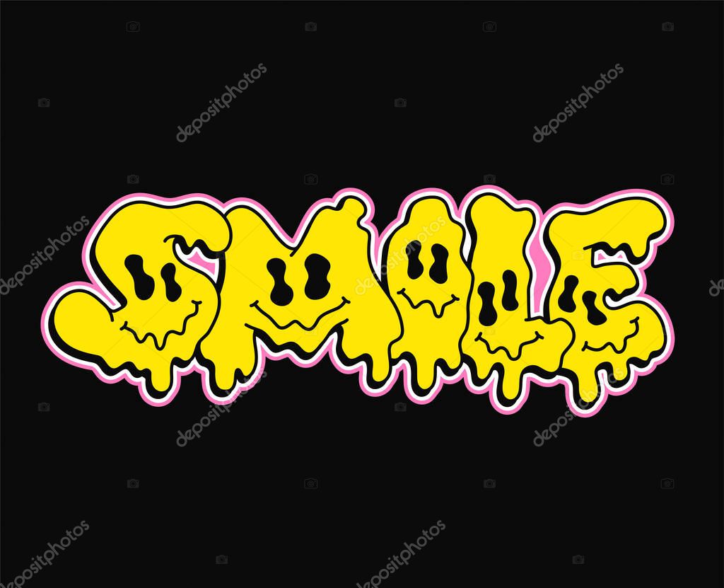 Smile quote,melt emoji face print for t-shirt.Vector hand drawn cartoon character illustration.Smile text.Funny trippy letters,acid fashion print for t-shirt,poster,logo art concept