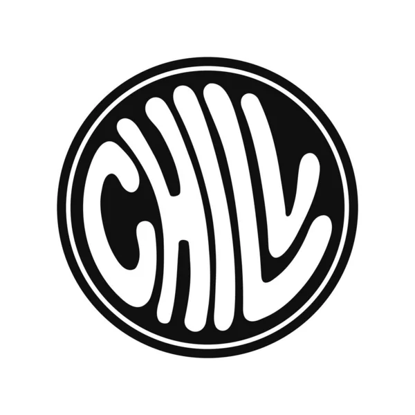 Chill Circle Quote Text Logo Vector Hand Drawn Lettering Cartoon — Stockový vektor