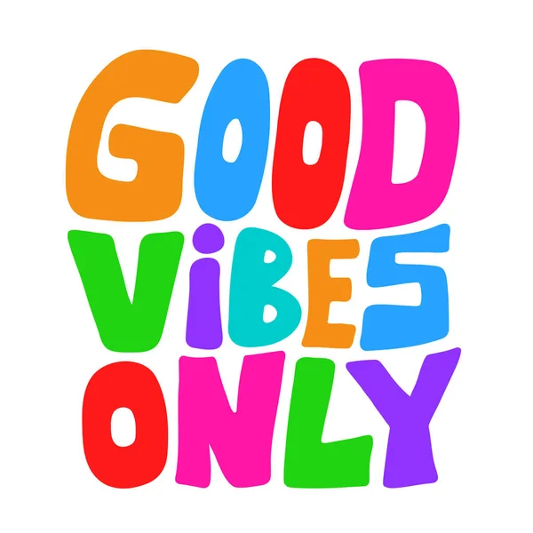 Good Vibes Only Quote Vector Hand Drawn Cartoon Illustration Isolated — Image vectorielle